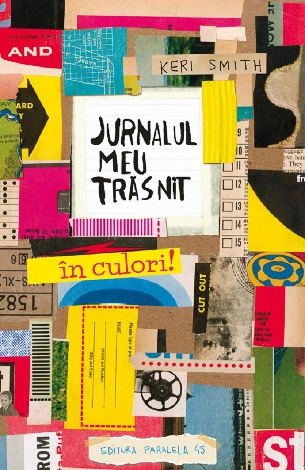 Jurnalul Meu Trasnit... In Culori! Ed. 4, Keri Smith - Editura Paralela 45 [1]