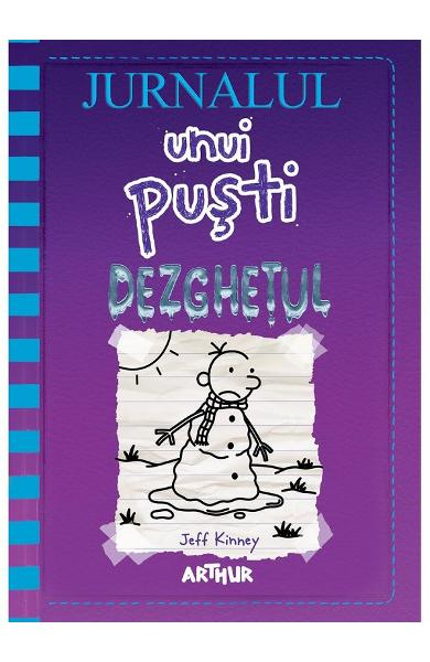 Jurnalul Unui Pusti 13. Dezghetul, Jeff Kinney - Editura Art [1]