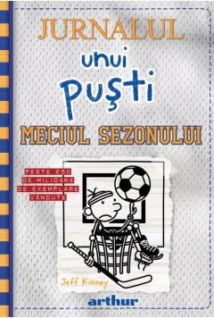 Jurnalul Unui Pusti 16. Meciul Sezonului, Jeff Kinney - Editura Art [1]