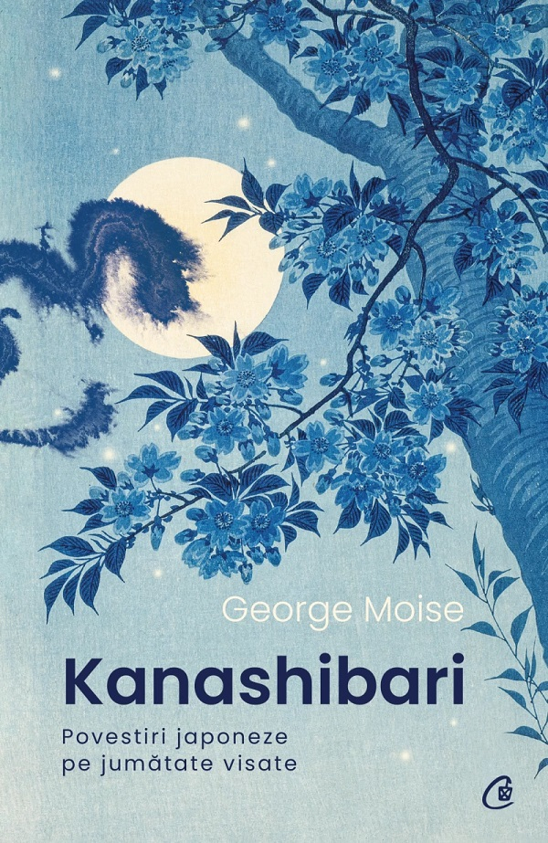 Kanashibari - Povestiri Japoneze Pe Jumatate Visate, George Moise - Editura Curtea Veche [1]