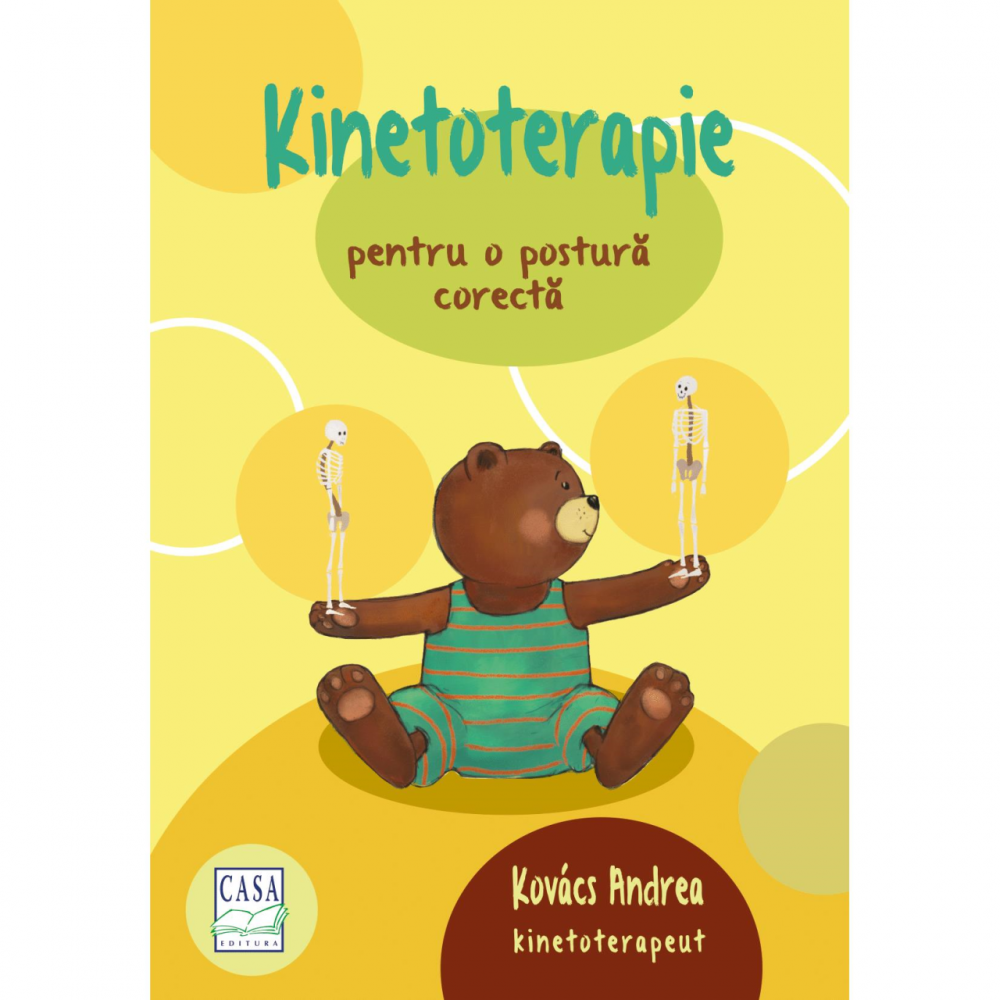 Kinetoterapie Pentru O Postura Corecta, Kovacs Andrea - Editura Casa [1]