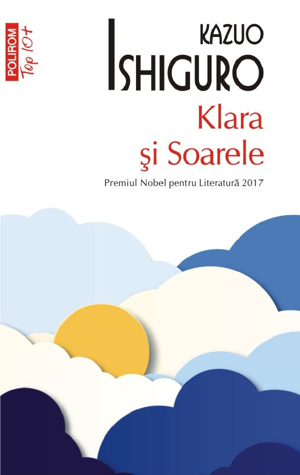 Klara Si Soarele (Top 10), Kazuo Ishiguro - Editura Polirom [1]