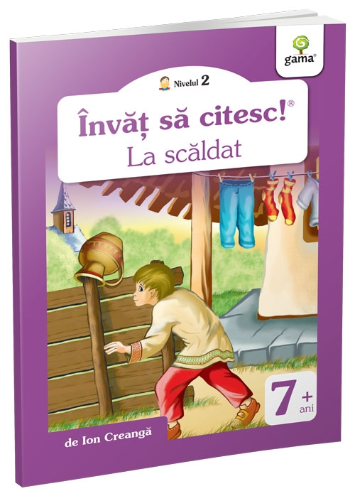 La Scaldat, Ion Creangă - Editura Gama [1]