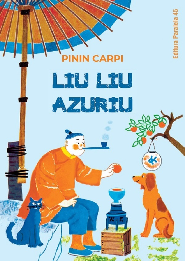 Liu Liu Azuriu, Carpi Pinin - Editura Paralela 45 [1]