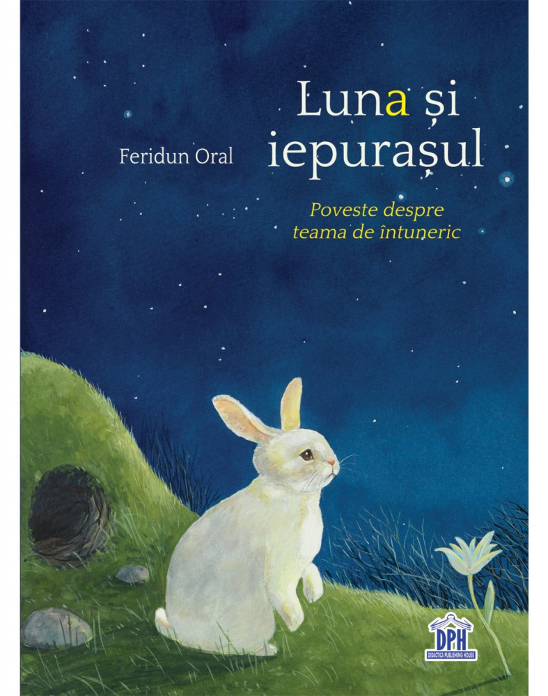 Luna Si Iepurasul, Feridun Oral - Editura DPH [1]