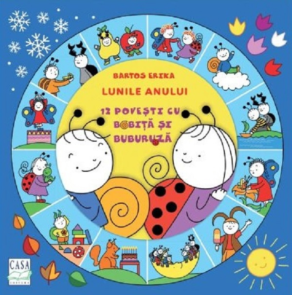 Lunile Anului - 12 Povesti Cu Bobita Si Buburuza, Bartos Erika - Editura Casa [1]