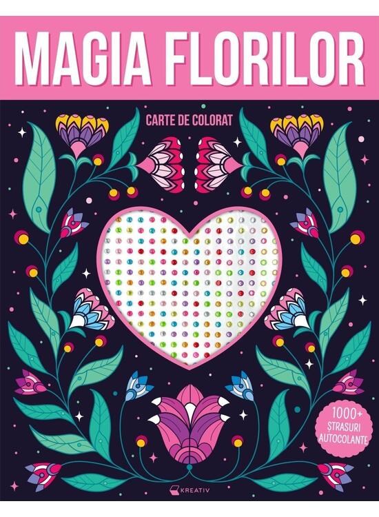 Magia Florilor - 1000+ Strasuri Autocolante,  - Editura Kreativ [1]