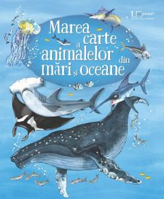 Marea Carte A Animalelor Din Mari Si Oceane, Usborne Books - Editura Univers Enciclopedic [1]