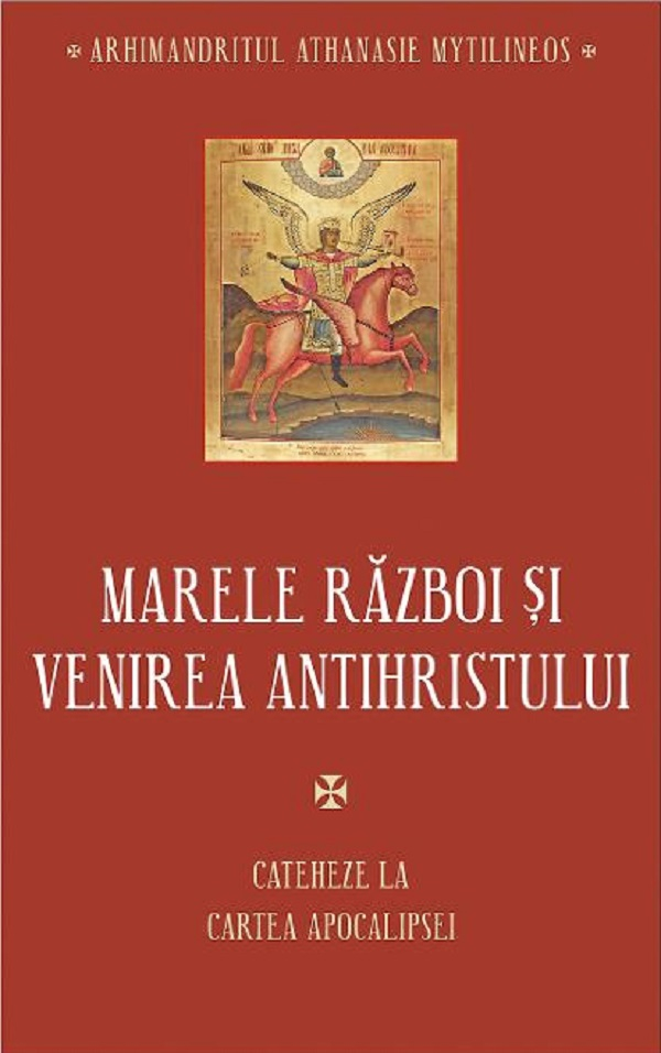 Marele Razboi Si Venirea Antihristului, Athanasie Mytilineos - Editura Sophia [1]