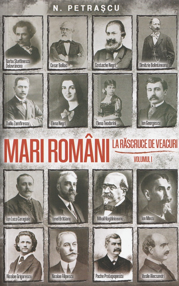 Mari Romani La Rascruce De Veacuri Vol. I, Nicolae Petrascu - Editura Paul Editions [1]