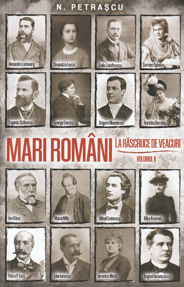 Mari Romani La Rascruce De Veacuri Vol. Ii, Nicolae Petrascu - Editura Paul Editions [1]