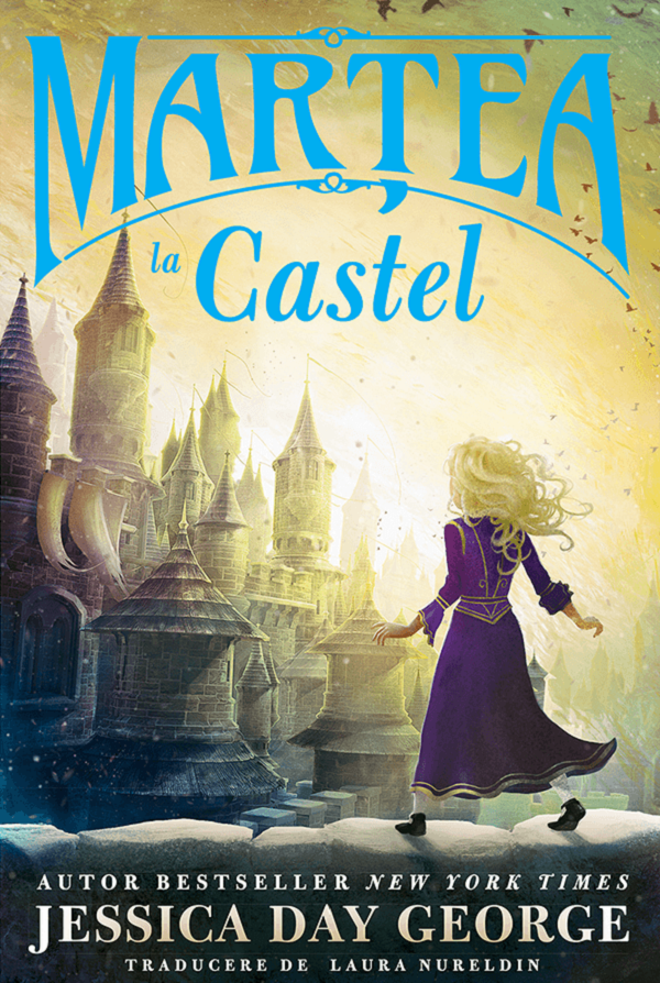 Martea La Castel, Jessica Day George - Editura DPH [1]