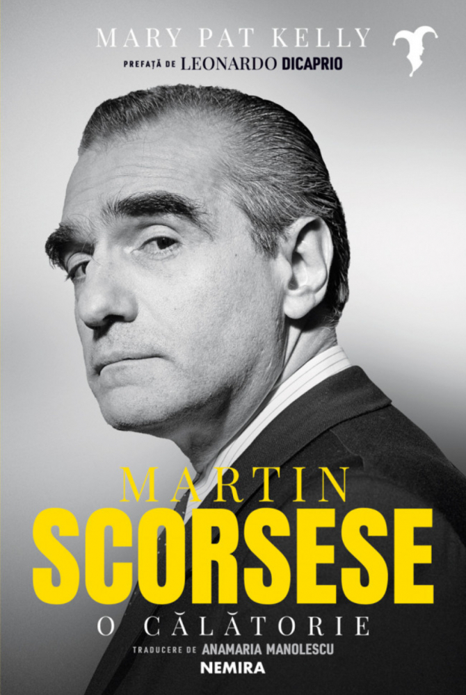 Martin Scorsese. O Calatorie, Mary Pat Kelly - Editura Nemira [1]