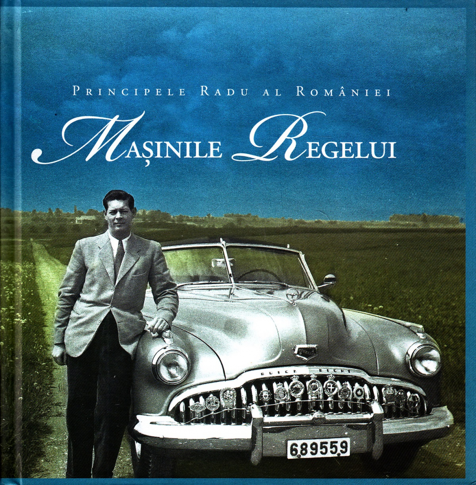 Masinile Regelui, Principele Radu Al Romaniei - Editura Curtea Veche [1]