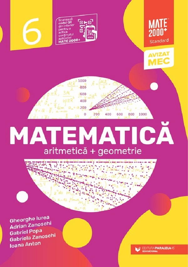 Mate Standard. Cls. Vi. 2025-2026, Gabriel Popa, Ioana Anton, Adrian Zanoschi, Gabriela Zanoschi, Gheorghe Iurea - Editura Paralela 45 [1]