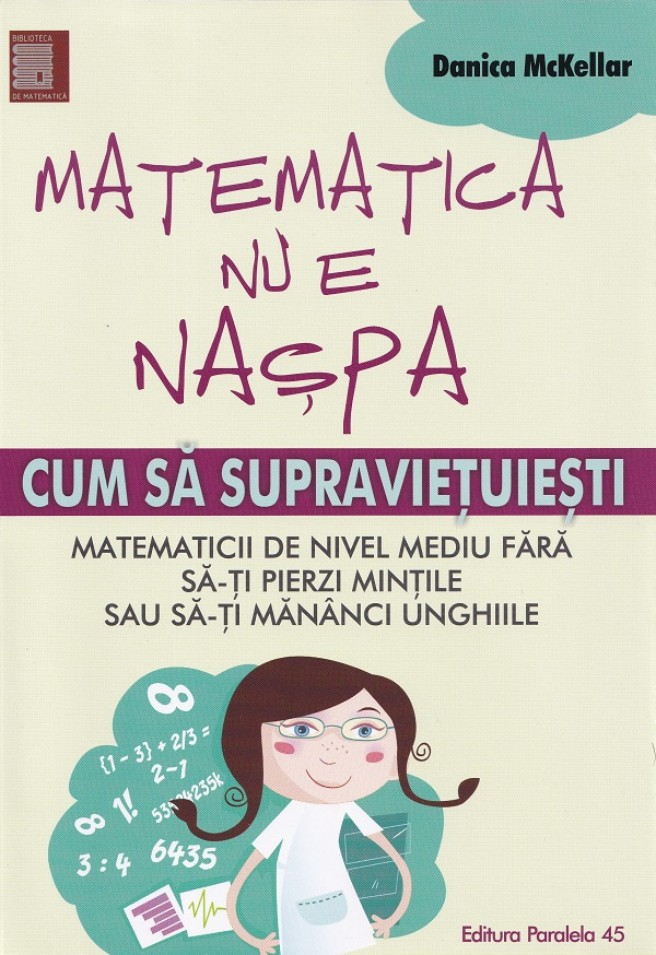 Matematica Nu E Naspa, Danica Mckellar - Editura Paralela 45 [1]