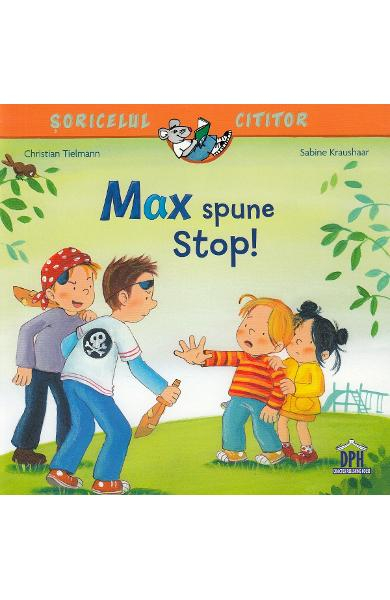 Max Spune Stop!, Christian Tielman - Editura DPH [1]