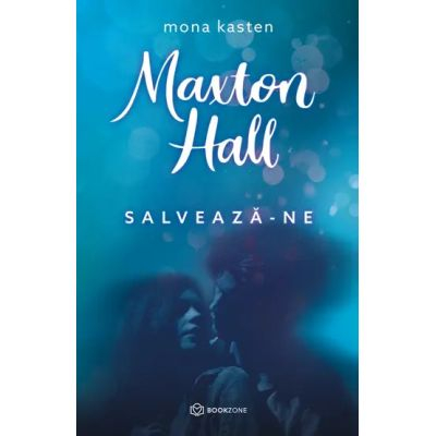 Maxton Hall - Salvează-Ne, Mona Kasten - Editura Bookzone [1]