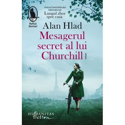 Mesagerul Secret Al Lui Churchill, Alan Hlad  - Editura Humanitas Fiction [1]