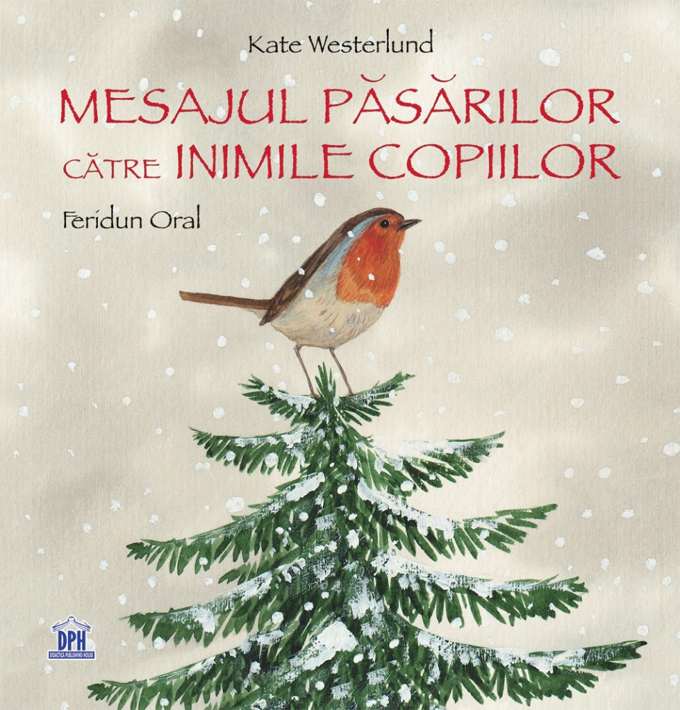 Mesajul Pasarilor Catre Inimile Copiilor, Kate Westerlund - Editura DPH [1]