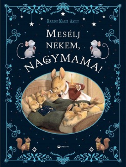 Meselj Nekem, Nagymama, Karine-Marie Amiot - Editura Kreativ [1]