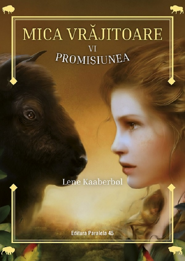 Mica Vrajitoare. Promisiunea (Vi), Lene Kaaberbol - Editura Paralela 45 [1]