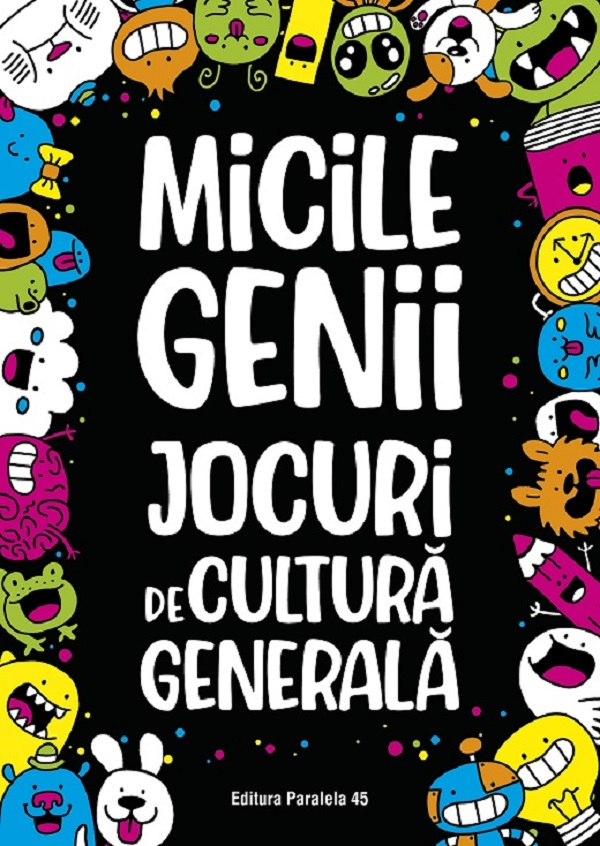 Micile Genii. Jocuri De Cultura Generala. Ed. 2,  - Editura Paralela 45 [1]