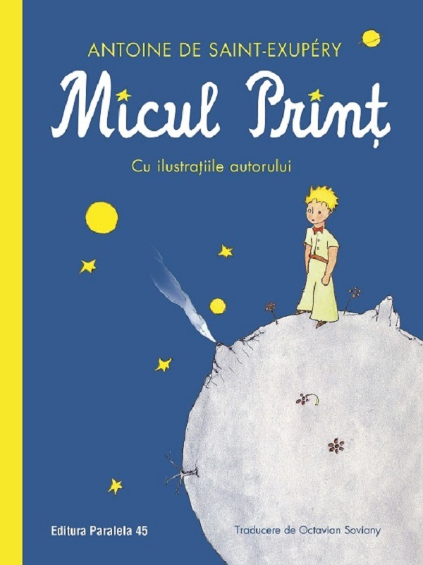 Micul Print (Editie Hardcover), Antoine De Saint-Exupery - Editura Paralela 45 [1]