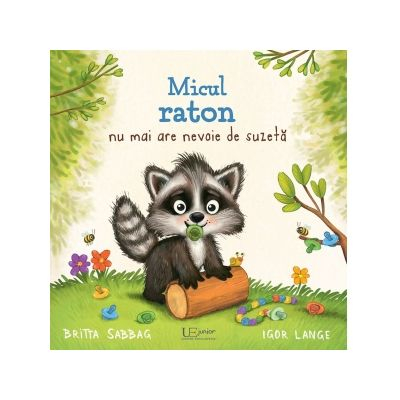 Micul Raton Nu Mai Are Nevoie De Suzeta, Britta Sabbag, Igor Lange - Editura Univers Enciclopedic [1]