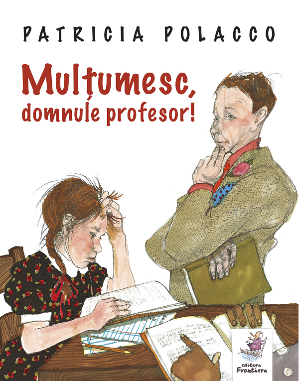 Mulțumesc, Domnule Profesor!, Patricia Polacco - Editura Frontiera [1]