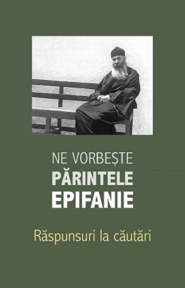 Ne Vorbeste Parintele Epifanie Vol.3: Raspunsuri La Cautari, Epifanie Theodoropoulos - Editura Sophia [1]