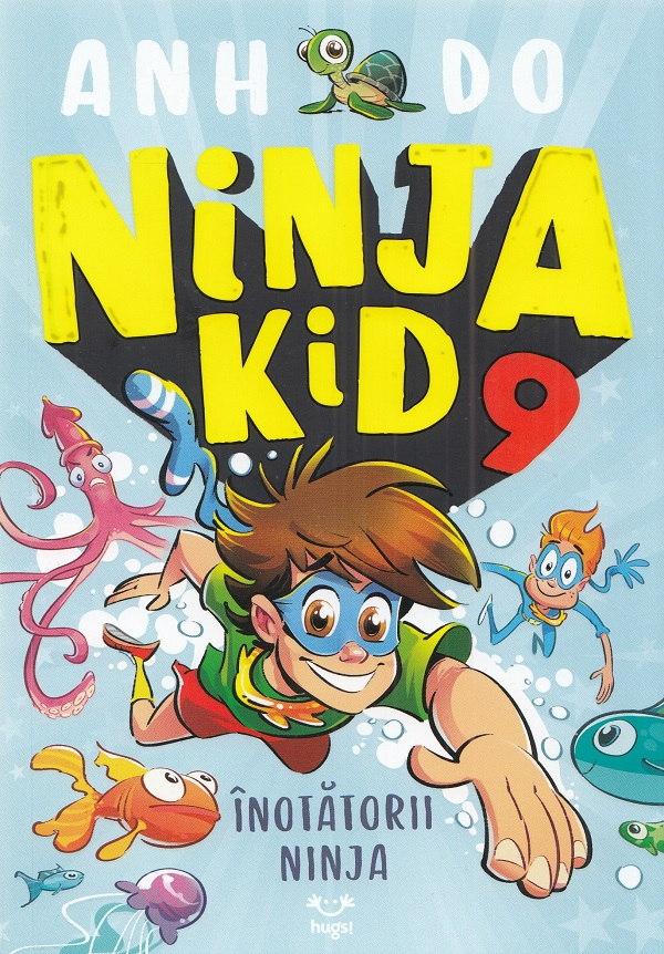 Ninja Kid 9,  Anh Do - Editura Epica [1]