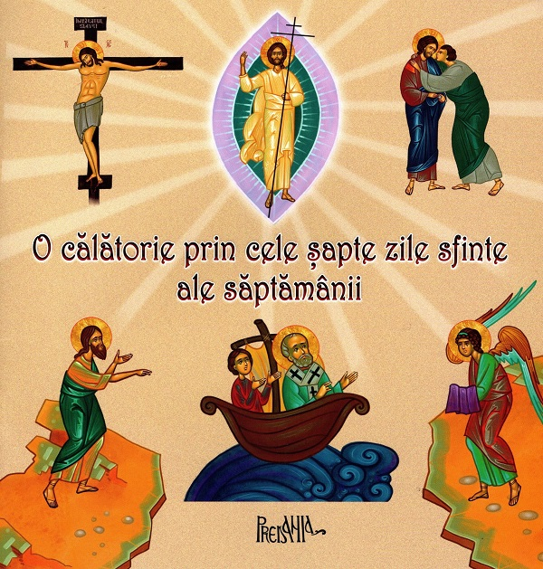 O Calatorie Prin Cele Sapte Zile Sfinte Ale Saptamanii, Serioja Popov - Editura PREDANIA [1]