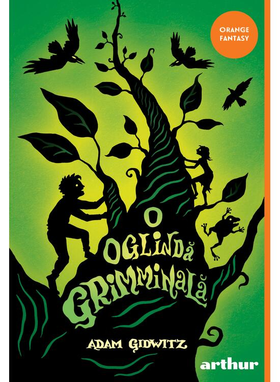O Oglinda Grimminala, Adam Gidwitz - Editura Art [1]