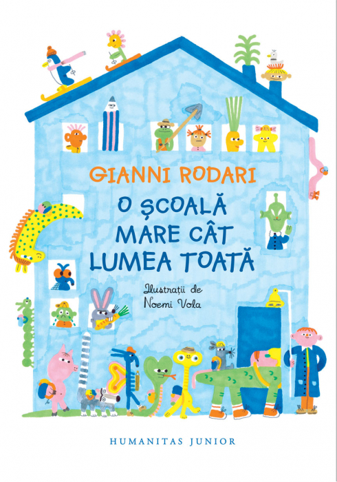 O Școală Mare Cât Lumea Toată, Gianni Rodari  - Editura Humanitas [1]