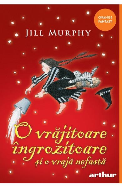O Vrajitoare Ingrozitoare Si O Vraja Nefasta #3, Jill Murphy - Editura Art [1]