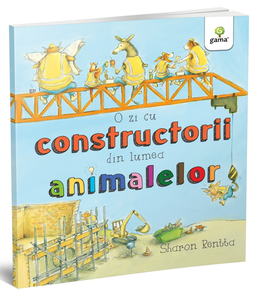 O Zi Cu Constructorii Din Lumea Animalelor, 	Sharon Rentta - Editura Gama [1]
