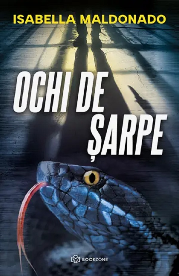 Ochi De Șarpe, Isabella Maldonado - Editura Bookzone [1]