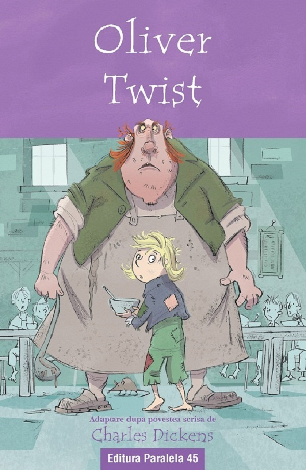Oliver Twist (Text Adaptat 6+), Charles Dickens - Editura Paralela 45 [1]