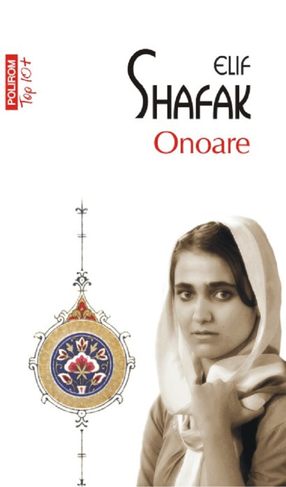 Onoare (Top 10), Elif Shafak - Editura Polirom [1]