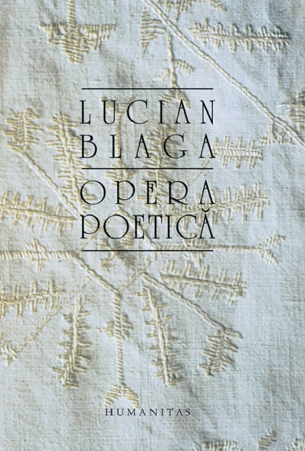 Opera Poetica, Lucian Blaga - Editura Humanitas [1]