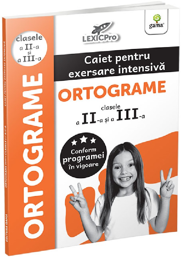 Ortograme - Clasele A Ii-A Si A Iii-A,  - Editura Gama [1]