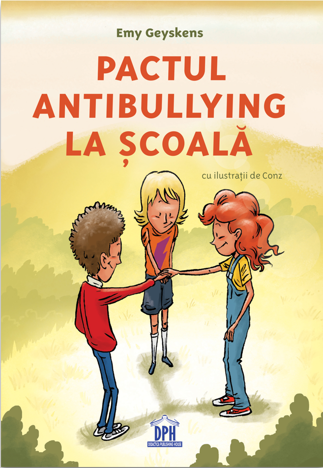 Pactul Antibullying La Scoala, Emy Geyskens - Editura DPH [1]