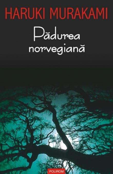 Padurea Norvegiana, Haruki Murakami - Editura Polirom [1]
