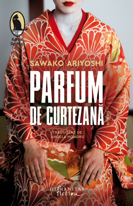 Parfum De Curtezană, Sawako Ariyoshi  - Editura Humanitas Fiction [1]