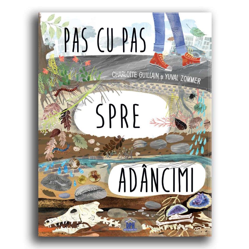 Pas Cu Pas Spre Adancimi, Charlotte Guillain, Yuval Zommer - Editura DPH [1]