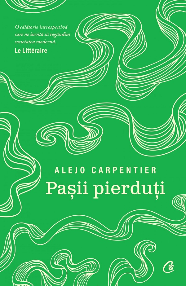Pasii Pierduti , Alejo Carpentier - Editura Curtea Veche [1]