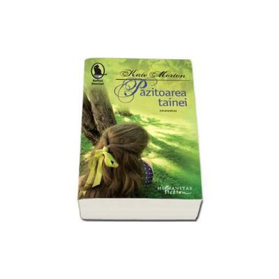 Pazitoarea Tainei, Kate Morton  - Editura Humanitas Fiction [1]