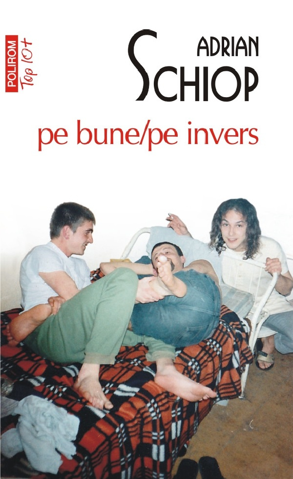 Pe Bune / Pe Invers Top 10+ Nr 691, Adrian Schiop - Editura Polirom [1]