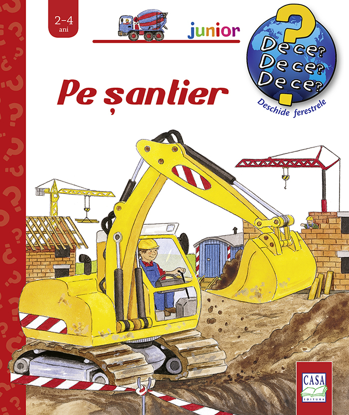 Pe Santier ( De Ce? 2-4 Ani ), Kerstin M. Schuld - Editura Casa [1]